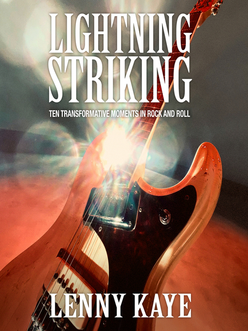Title details for Lightning Striking by Lenny Kaye - Available